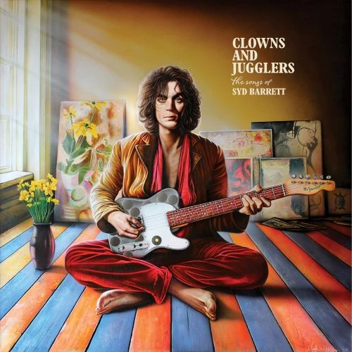 CLOWNS AND JUGGLERS/V.A. /オムニバス/シド・バレットの音楽を称える