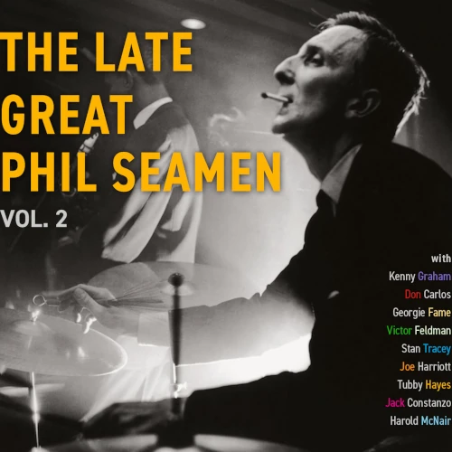 PHIL SEAMEN / フィル・シーメン / Late Great Phil Seamen Vol. 2