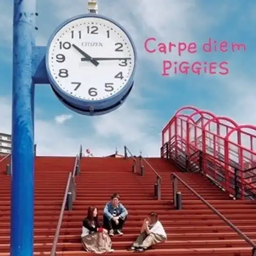 PiGGiES / Carpe diem