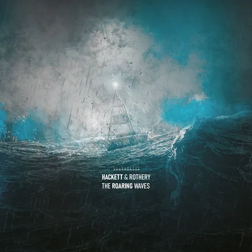 STEVE HACKETT & STEVE ROTHERY / スティーヴ・ハケット&スティーヴ・ロザリー / THE ROARING WAVES