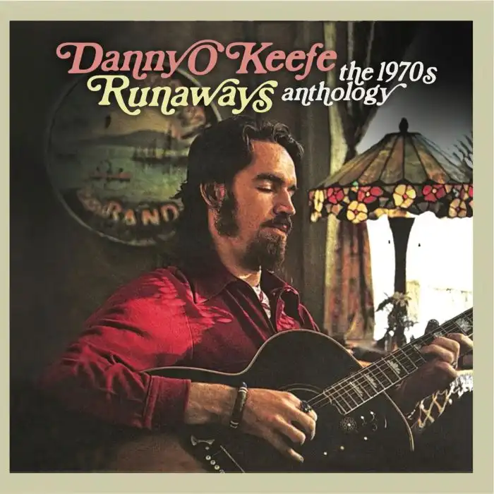 DANNY O'KEEFE / ダニー・オキーフ / RUNAWAYS THE 1970S ANTHOLOGY (2CD)