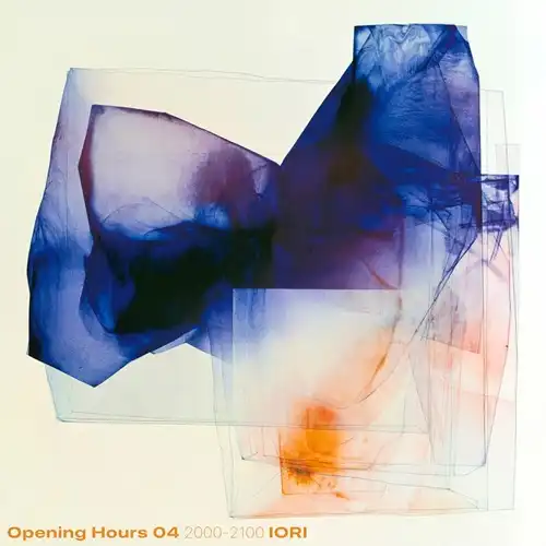 IORI / Opening Hours 04 Selected & Mixed by IORI 2000-2100