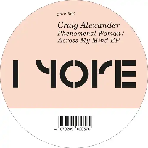 CRAIG ALEXANDER / PHENOMENAL WOMAN / ACROSS MY MIND