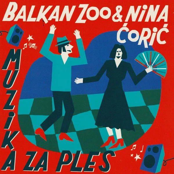 MUZIKA ZA PLES - LIMITED VINYL/BALKAN ZOO & NINA CORIC/バルカンの