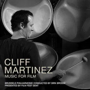 CLIFF MARTINEZ / クリフ・マルティネス / CLIFF MARTINEZ - MUSIC FOR FILM