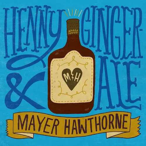 洋楽 7inch Mayer Hawthorne Henny & Gingerale HENNY & GINGERALE (7inch)/MAYER HAWTHORNE｜HIPHOP/R&B｜ディスク