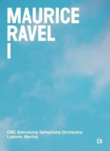 RAVEL:COMPLETE ORCHESTRAL WORKS 1/LUDOVIC MORLOT/リュドヴィク