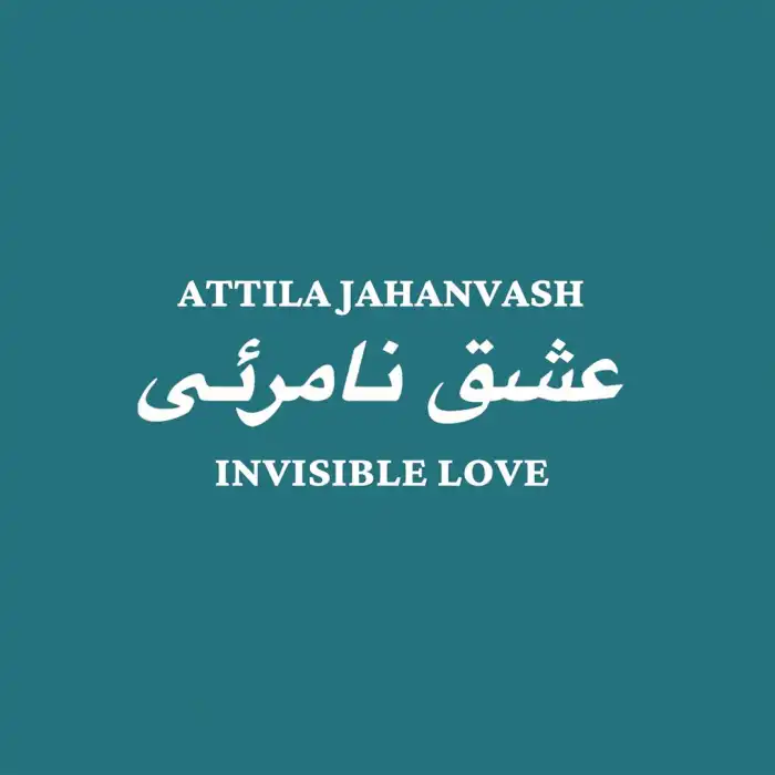 ATTILA JAHANVASH / INVISIBLE LOVE (2LP)