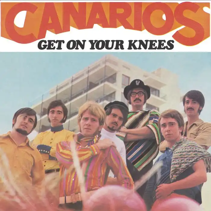 CANARIOS / CAMILO SESTO / GET ON YOUR KNEES / TO BE A MAN (7")