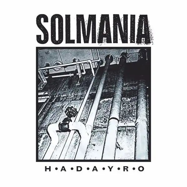 SOLMANIA / ソルマニア / H-A-D-A-Y-R-O