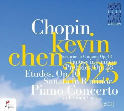 ショパン国際ピアノ・コンクール・ライヴ 2025年第19回/KEVIN CHEN