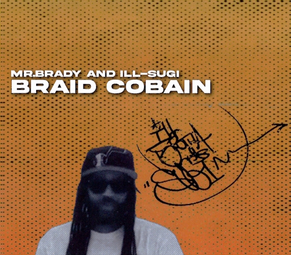 MR.BRADY & ILL-SUGI / Braid Cobain (CD-R)