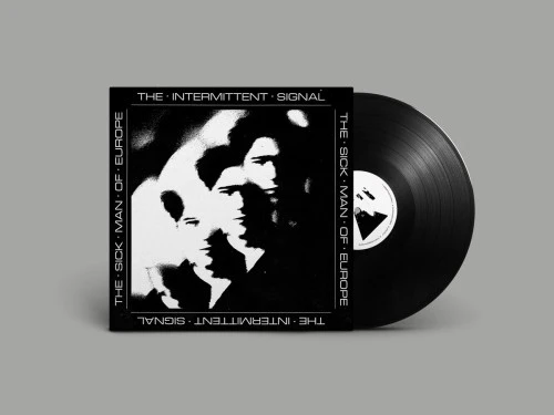 SICK MAN OF EUROPE / THE INTERMITTENT SIGNAL (LP)