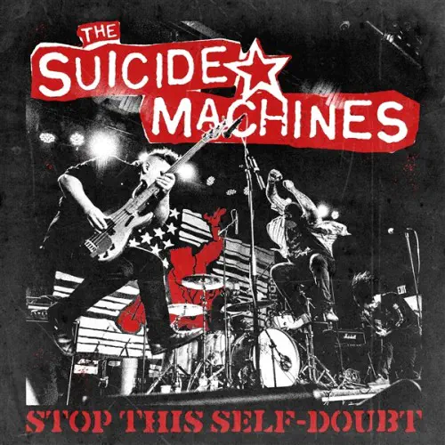 SUICIDE MACHINES / スイサイドマシーンズ / STOP THIS SELF-DOUBT (LP)