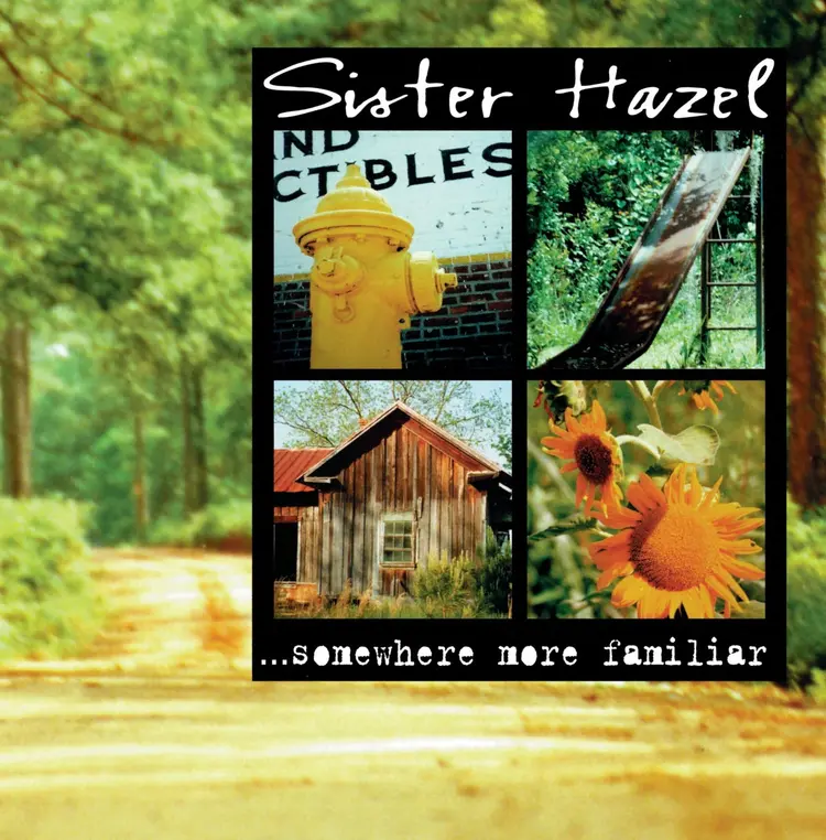 SISTER HAZEL / シスター・ヘイゼル / ...SOMEWHERE MORE FAMILIAR