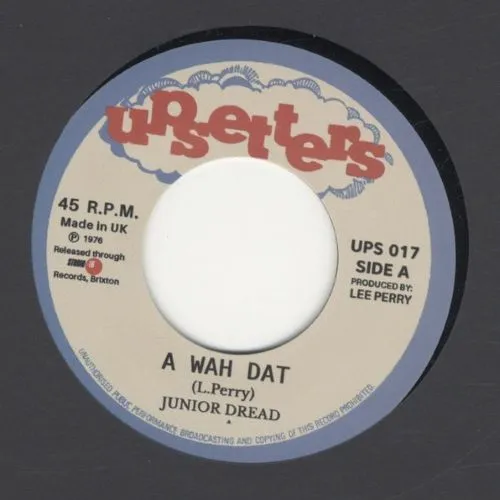 JUNIOR DREAD / A WAH DAT
