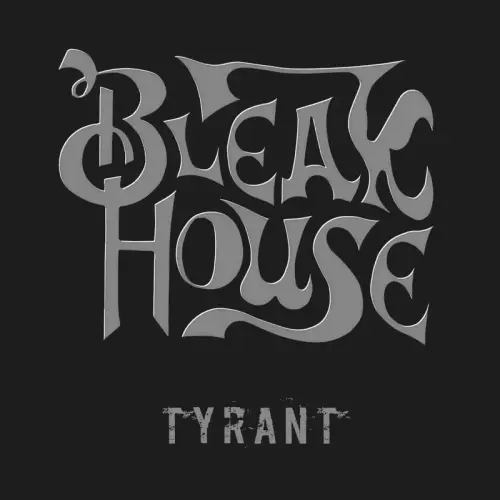 BLEAK HOUSE / TYRANT (EP)
