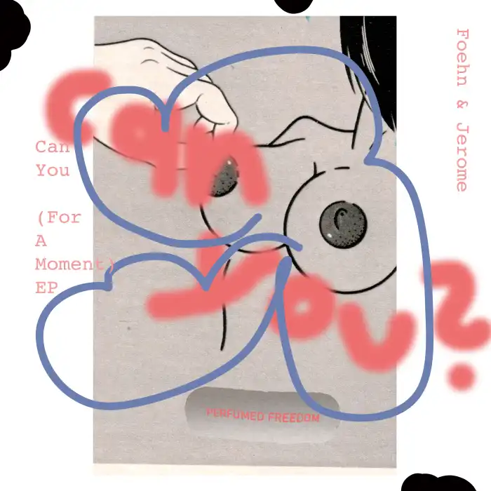 FOEHN & JEROME / CAN YOU (FOR A MOMENT) EP