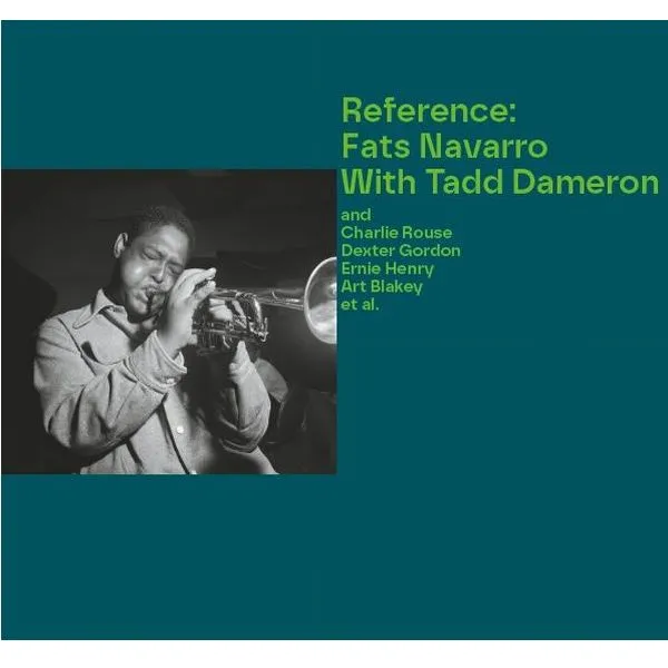 FATS NAVARRO / REFERENCE: FATS NAVARRO WITH TADD DAMERON