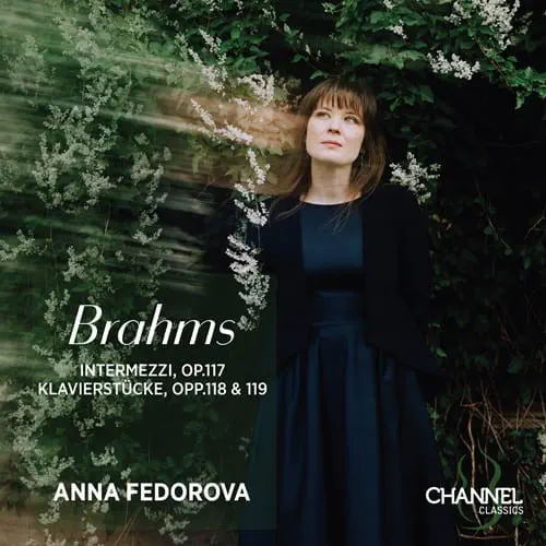 ANNA FEDOROVA / アンナ・フェドロヴァ / BRAHMS:INTERMEZZI / KLAVIERSTUCKE
