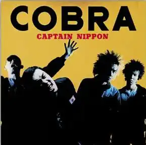 COBRAの90年作「CAPTAIN NIPPON」がスペインのOi!レーベルTOUGH AINT