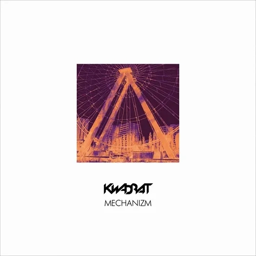 KWADRAT / MECHANIZM