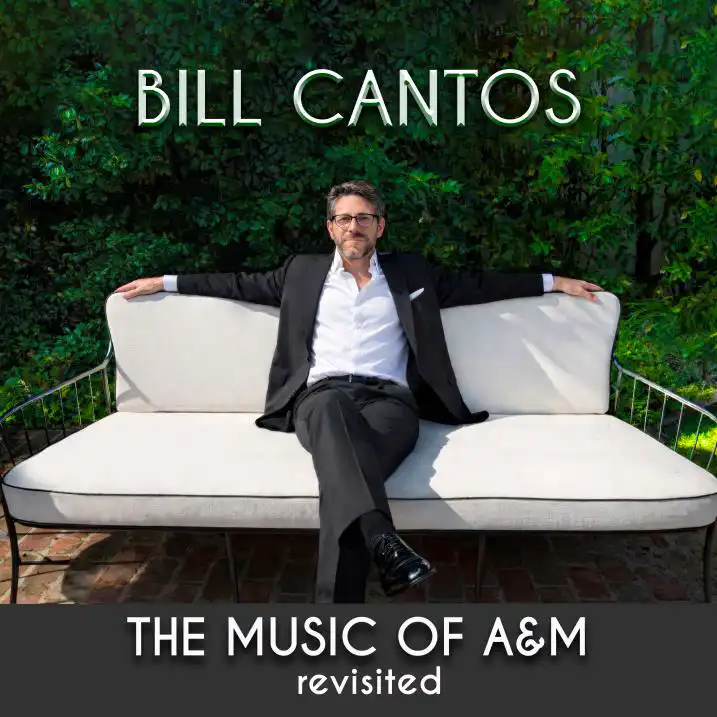 BILL CANTOS ビル・カントス 2026年作はA&Mの偉大な名曲たちの再構築アルバム!