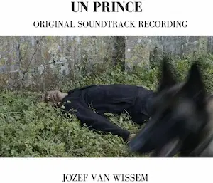 JOZEF VAN WISSEM / ジョゼフ・ヴァンヴィセム / UN PRINCE - ORIGINAL SOUNDTRACK RECORDING