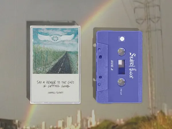 SQUIRREL FLOWER / スクワレル・フラワー / SAY A PRAYER TO THE GODS OF GETTING GOING (CASSETTE)