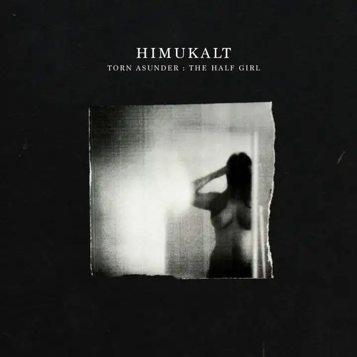 HIMUKALT / ヒムカルト / TORN ASUNDER : THE HALF GIRL