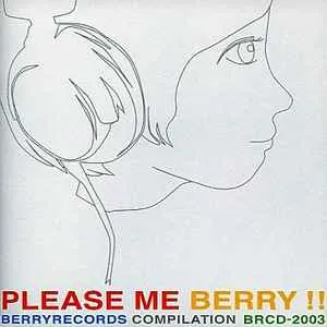 BERRY RECORDS / PLEASE ME BERRY!!