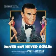 MICHEL LEGRAND / ミシェル・ルグラン / NEVER SAY NEVER AGAIN: EXPANDED & REMASTERED LIMITED EDITION