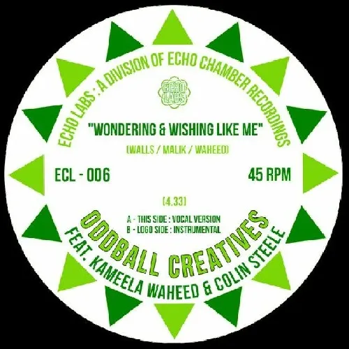 ODDBALL CREATIVES FEAT. KAMEELA WAHEED & COLIN STEELE / WONDERING & WISHING LIKE ME (7")