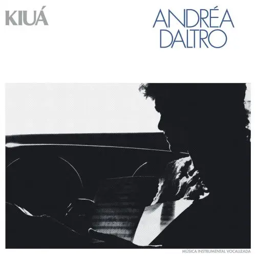 ANDREA DALTRO / アンドレア・ダルトロ / Kiuá / キウア (紙ジャケット)