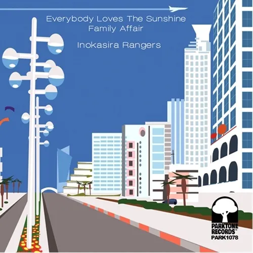 INOKASIRA RANGERS / 井の頭レンジャーズ / EVERYBODY LOVES THE SUNSHINE / FAMILY AFFAIR (7")