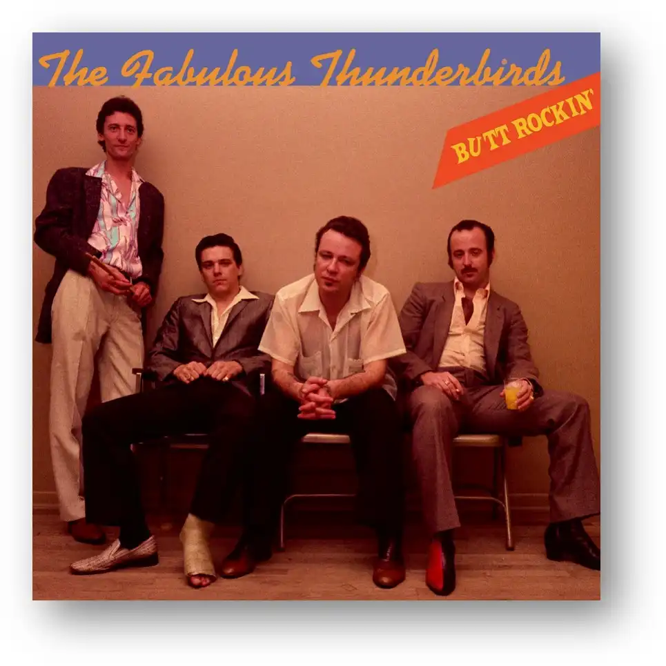 FABULOUS THUNDERBIRDS ファビュラス・サンダーバーズ 81年3RDアルバムが限定ブルー・カラー・ヴァイナル・レコードとボーナス入りCDでリイシュー!