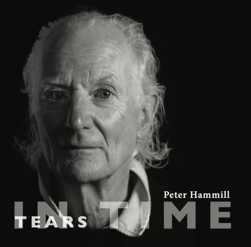 PETER HAMMILL / ピーター・ハミル / Tears In Time / ティアーズ・イン・タイム
