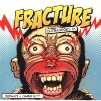 FRACTURE (Sepalot & Frank Nitt)  / フラクチャー / OUTRAGEOUS
