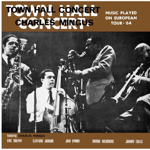 CHARLES MINGUS / チャールズ・ミンガス / TOWN HALL CONCERT, 1964 VOL.1 / タウン・ホール・コンサート 1964 Vol.1