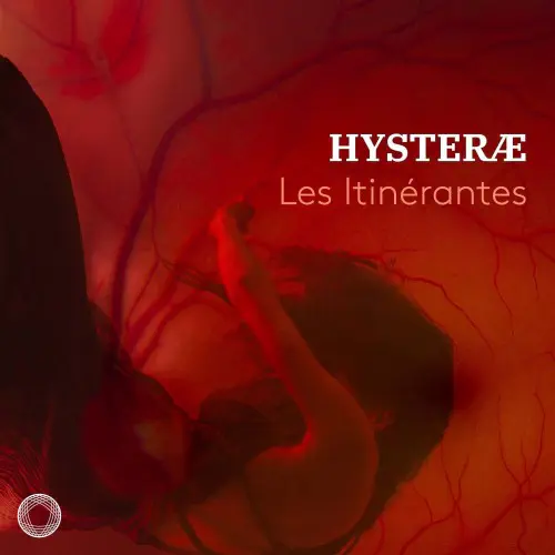 LES ITINERANTES / レ・ズィティネラント / HYSTERAE