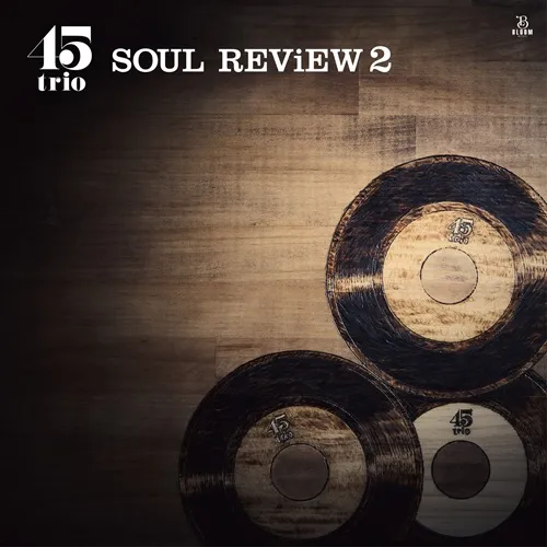 SOUL REVIEW 2 (LP)/45trio/待望の2026年作アルバムが完成! 卓越した