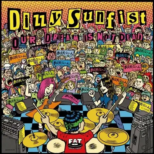Dizzy Sunfist、「夢は死なへん!」FAT WRECK CHORDS盤がCD、LPレコード