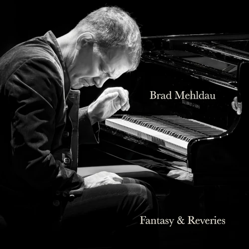 BRAD MEHLDAU / ブラッド・メルドー / FANTASY & REVERIES / FANTASY & REVERIES