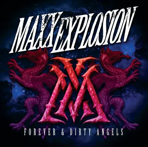 MAXX EXPLOSION / FOREVER & DIRTY ANGELS