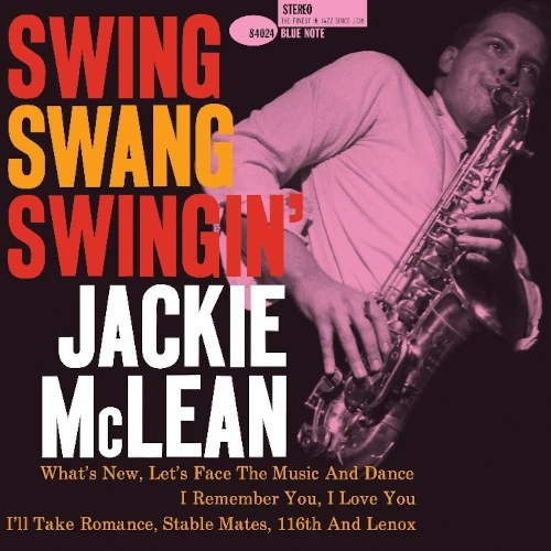 JACKIE MCLEAN / ジャッキー・マクリーン / SWING, SWANG, SWINGIN / SWING, SWANG, SWINGIN