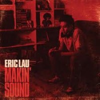 ERIC LAU / エリック・ロウ / MAKIN' SOUND アナログLP