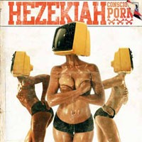 HEZEKIAH (HEZ) / ヘゼキア / CONSCIOUS PORN (CD)