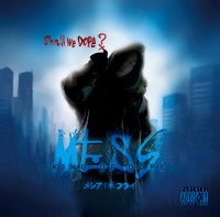 MESSIAH THE FLY / メシアTHEフライ / MESS - KING OF DOPE 