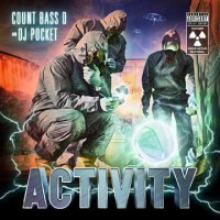 COUNT BASS D & DJ POCKET / ACTIVITY