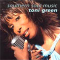 TONI GREEN / SOUTHERN SOUL MUSIC